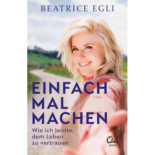 Beatrice Egli - Einfach mal machen