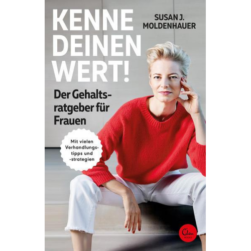 Susan J. Moldenhauer - Kenne deinen Wert! Der Gehaltsratgeber für Frauen