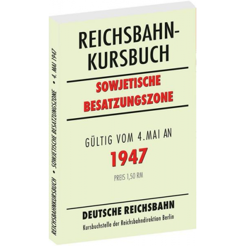 Reichsbahnkursbuch der sowjetischen Besatzungszone - gültig ab 4. Mai 1947