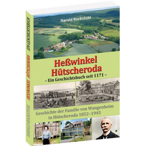 Harald Rockstuhl - Heßwinkel und Hütscheroda - Ein Geschichtsbuch seit 1171