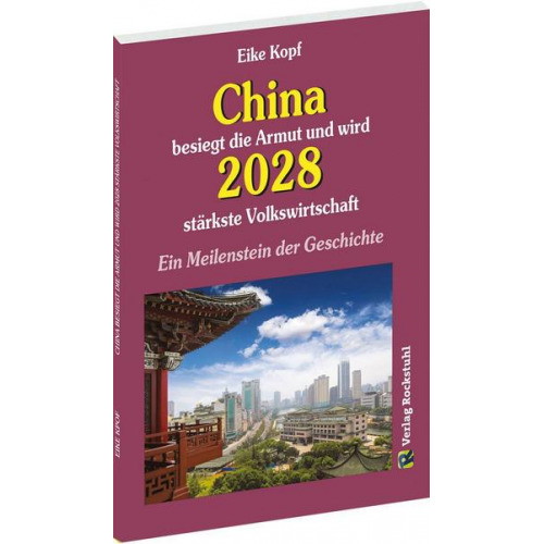 Eike Kopf - China besiegt die Armut und wird 2028 stärkste Volkswirtschaft