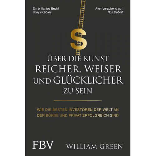 William Green - Über die Kunst, reicher, weiser und glücklicher zu sein