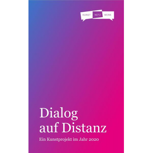 Dialog auf Distanz – Ein Kunstprojekt im Jahr 2020