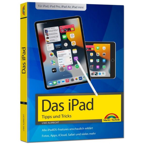 Uwe Albrecht - IPad - iOS Handbuch - für alle iPad-Modelle geeignet (iPad, iPad Pro, iPad Air, iPad mini)