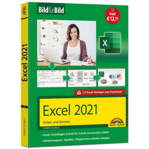 Ignatz Schels - Excel 2021 Bild für Bild erklärt