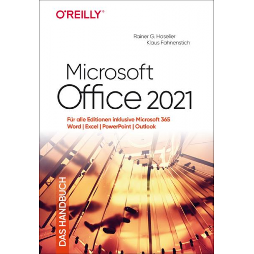 Rainer G. Haselier & Klaus Fahnenstich - Microsoft Office 2021 – Das Handbuch