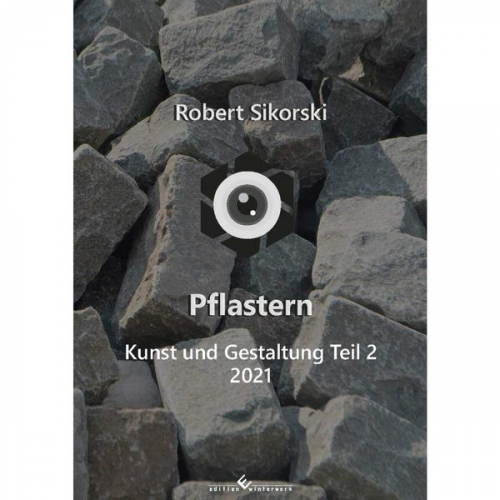 Robert Sikorski - Pflastern - Kunst und Gestaltung Teil 2 (2021)