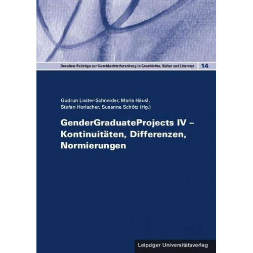 GenderGraduateProjects IV – Kontinuitäten, Differenzen, Normierungen