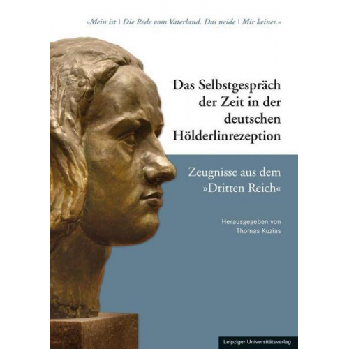 Das Selbstgespräch der Zeit in der deutschen Hölderlinrezeption - Zeugnisse aus dem »Dritten Reich«