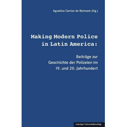 Making Modern Police in Latin America: