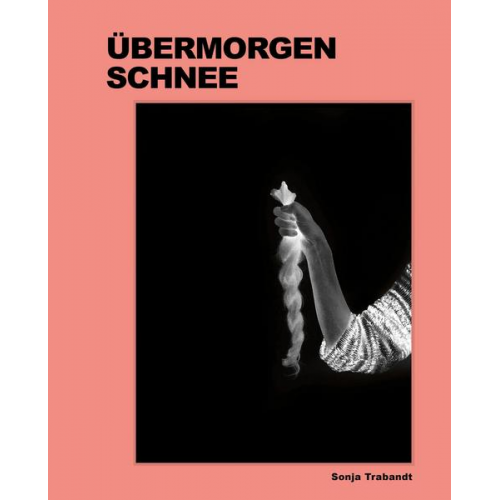 Sonja Trabandt & Anonym - Sonja Trabandt, Übermorgen Schnee