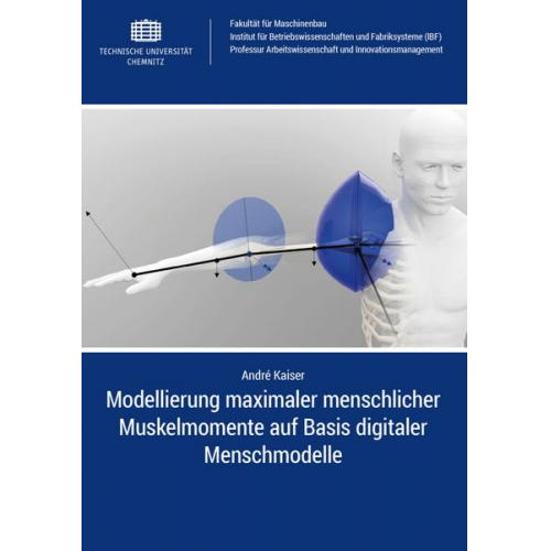 André Kaiser - Modellierung maximaler menschlicher Muskelmomente auf Basis digitaler Menschmodelle