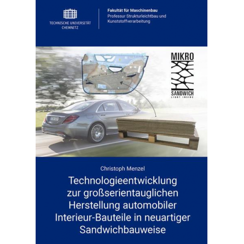 Christoph Menzel - Technologieentwicklung zur großserientauglichen Herstellung automobiler Interieur-Bauteile in neuartiger Sandwichbauweise