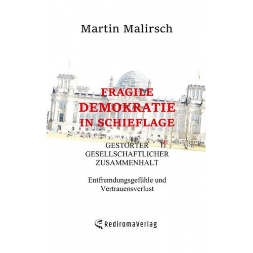 Martin Malirsch - Fragile Demokratie in Schieflage