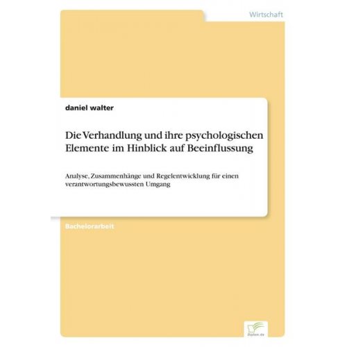 Daniel Walter - Die Verhandlung und ihre psychologischen Elemente im Hinblick auf Beeinflussung