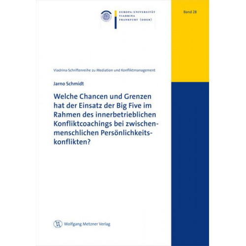 Jarno Schmidt - Welche Chancen und Grenzen hat der Einsatz der Big Five im Rahmen des innerbetrieblichen Konfliktcoachings bei zwischenmenschlichen Persönlichkeitskon