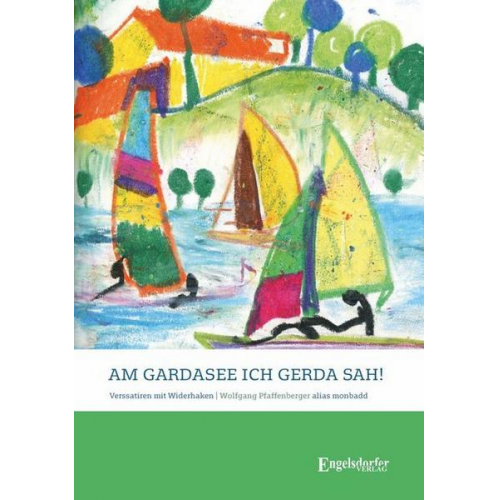 Wolfgang Pfaffenberger - Am Gardasee, ich Gerda sah!