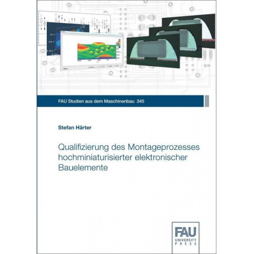 Stefan Härter - Qualifizierung des Montageprozesses hochminiaturisierter elektronischer Bauelemente