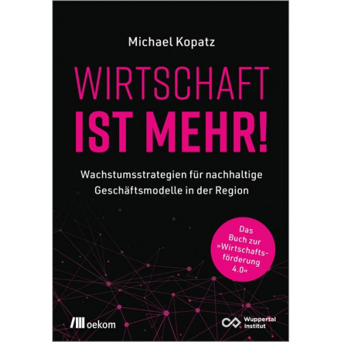 Michael Kopatz - Wirtschaft ist mehr!