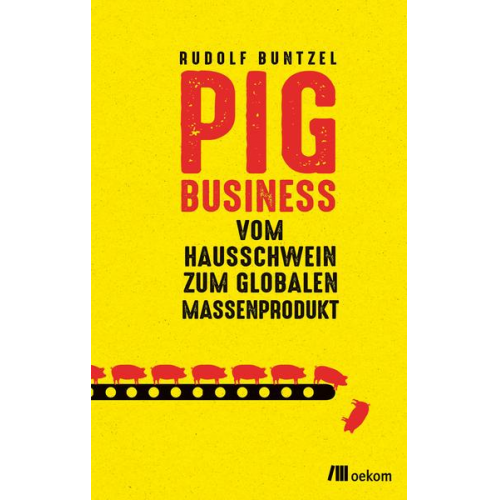 Rudolf Buntzel - Pig Business