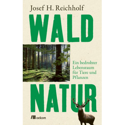 Josef H. Reichholf - Waldnatur