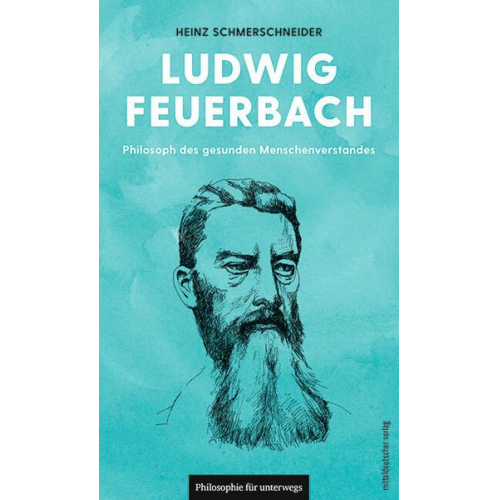 Heinz Schmerschneider - Ludwig Feuerbach