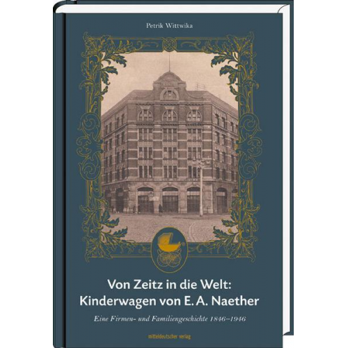 Petrik Wittwika - Von Zeitz in die Welt: Kinderwagen von E. A. Naether