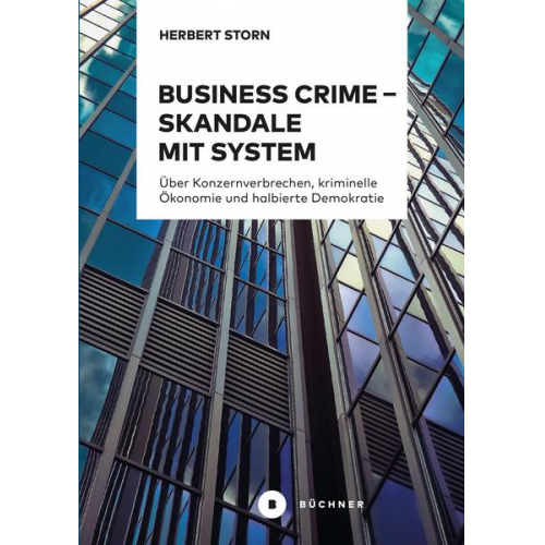 Herbert Storn - Business Crime – Skandale mit System