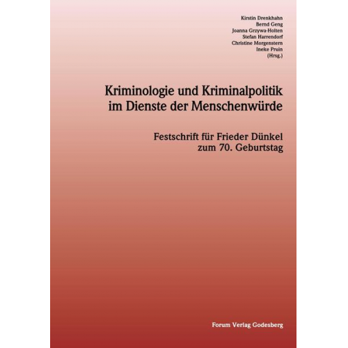 Kriminologie und Kriminalpolitik im Dienste der Menschenwürde