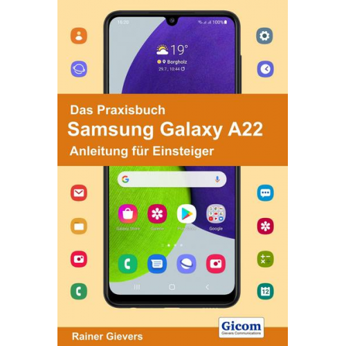 Rainer Gievers - Das Praxisbuch Samsung Galaxy A22 - Anleitung für Einsteiger