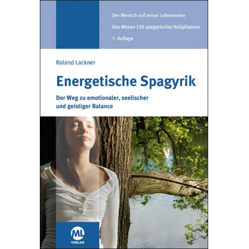 Roland Lackner - Energetische Spagyrik - Der Weg zu emotionaler, seelischer und geistiger Balance