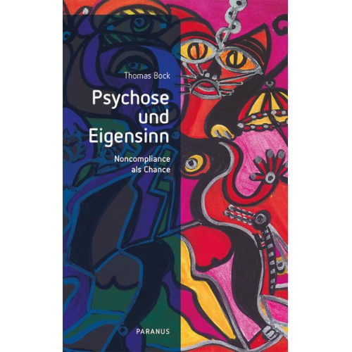 Thomas Bock - Psychose und Eigensinn