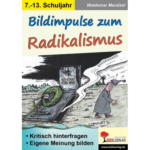 Waldemar Mandzel & Autorenteam Kohl-Verlag - Bildimpulse zum Radikalismus