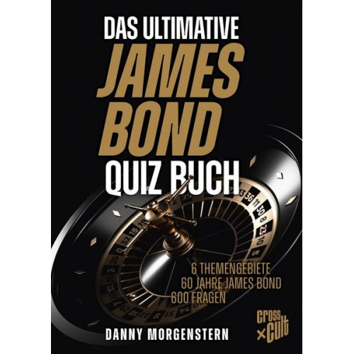 Danny Morgenstern - Das ultimative James Bond Quizbuch