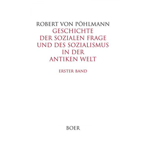 Robert Pöhlmann - Geschichte der sozialen Frage und des Sozialismus in der antiken Welt