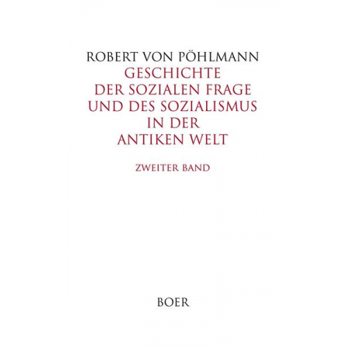 Robert Pöhlmann - Geschichte der sozialen Frage und des Sozialismus in der antiken Welt