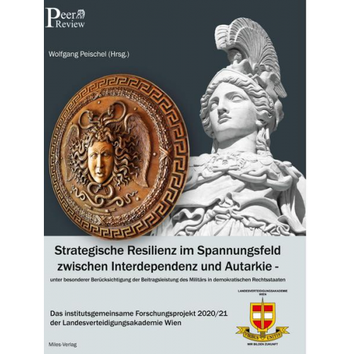 Strategische Resilienz im Spannungsfeld zwischen Interdependenz und Autarkie unter besonderer Berücksichtigung der Beitragsleistung des Militärs in de