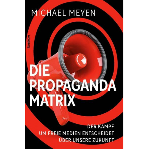 Michael Meyen - Die Propaganda-Matrix