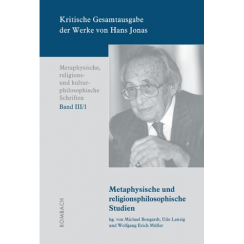 Hans Jonas - Kritische Gesamtausgabe der Werke von Hans Jonas – Metaphysische, religions- und kulturphilosophische Schriften, Bd. III/1