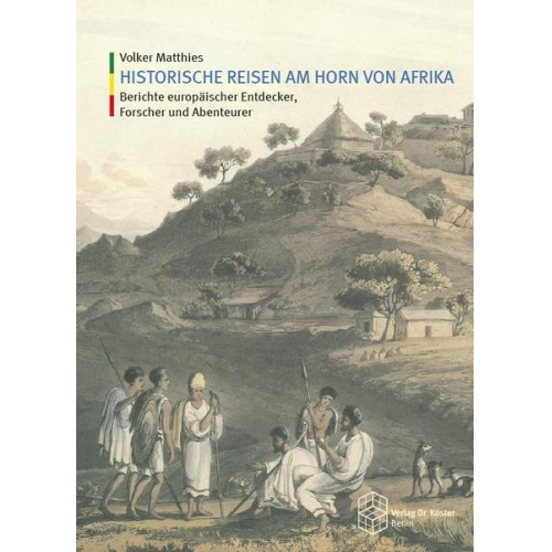 Volker Matthies - Historische Reisen am Horn von Afrika