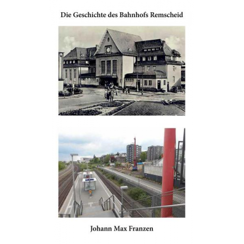 Die Geschichte des Bahnhofs Remscheid