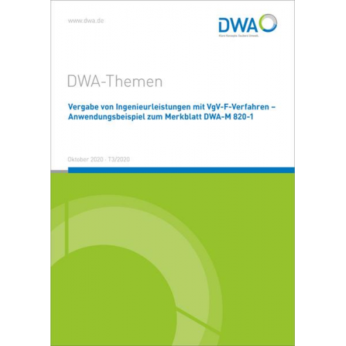 Vergabe von Ingenieurleistungen mit VgV-F-Verfahren - Anwendungsbeispiel zum Merkblatt DWA-M 820-1