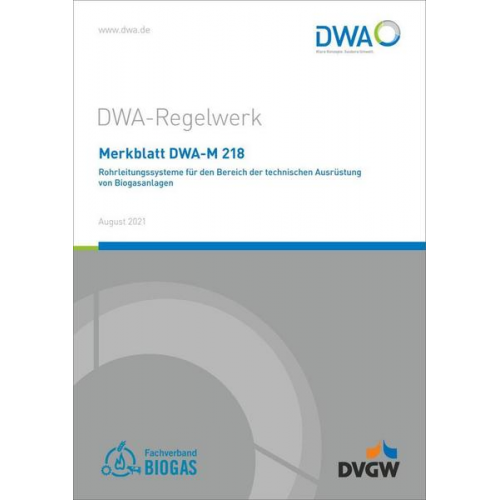 Merkblatt DWA-M 218 Rohrleitungssysteme für den Bereich der technischen Ausrüstung von Biogasanlagen