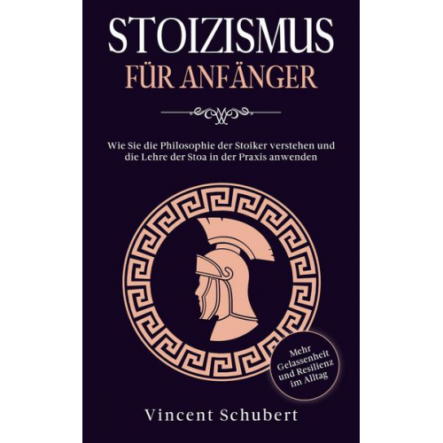 Vincent Schubert - Stoizismus für Anfänger