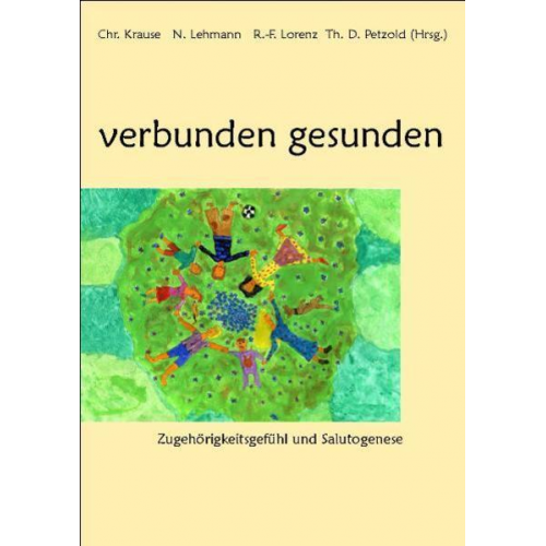 Theodor D. Petzold & Christina Krause & Rüdiger F. Lorenz - Verbunden gesunden