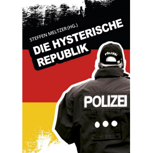 Wolfgang med. Meins & Ulrich phil. Schödlbauer & Gunter Weissgerber & Martina Dipl. Psych. Christlieb & Oliver Nölken - Die hysterische Republik