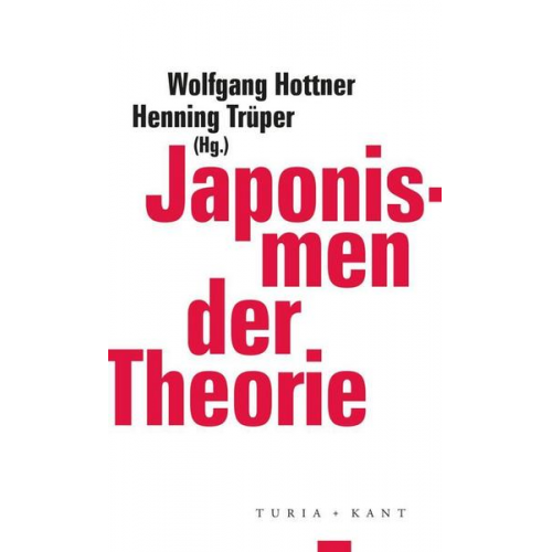 Wolfgang Hottner & Henning Trüper - Japonismen der Theorie