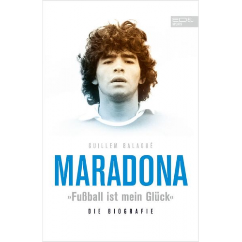 Guillem Balagué - Maradona „Fußball ist mein Glück