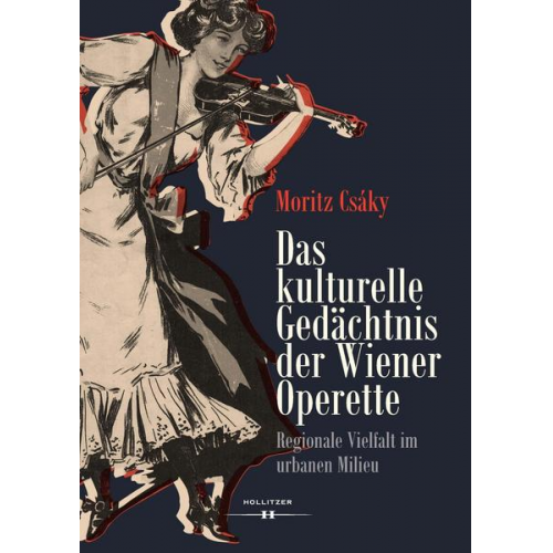 Moritz Csáky - Das kulturelle Gedächtnis der Wiener Operette