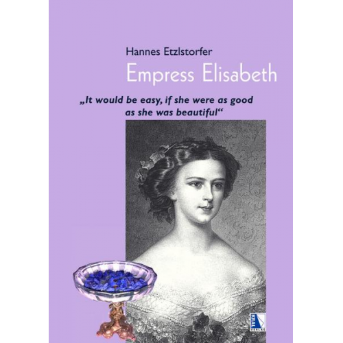 Hannes Etzlstorfer - Empress Elisabeth